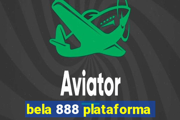 bela 888 plataforma